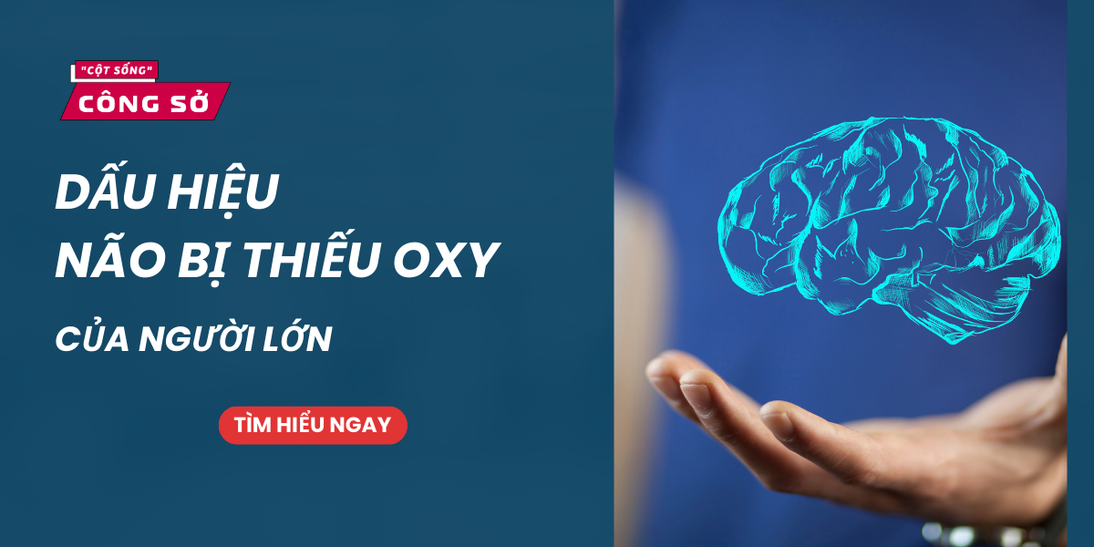 DẤU HIỆU NÃO BỊ THIẾU OXY CỦA NGƯỜI LỚN